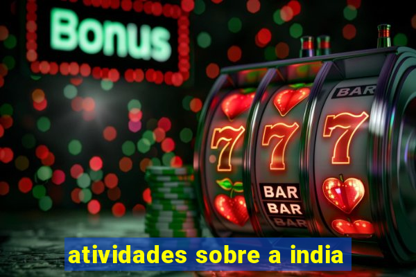 atividades sobre a india